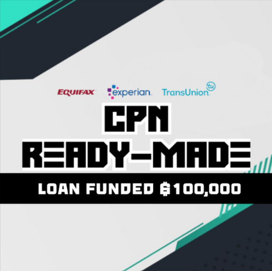CPN Loan Funded Ready - Made (850 Credit Score) - $100,000
